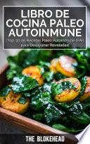 libro Libro De Cocina Paleo Autoinmune ¡top 30 De Recetas Paleo Autoinmune (pai) Para Desayunar Reveladas!